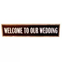 Welcome to our Wedding - Sign